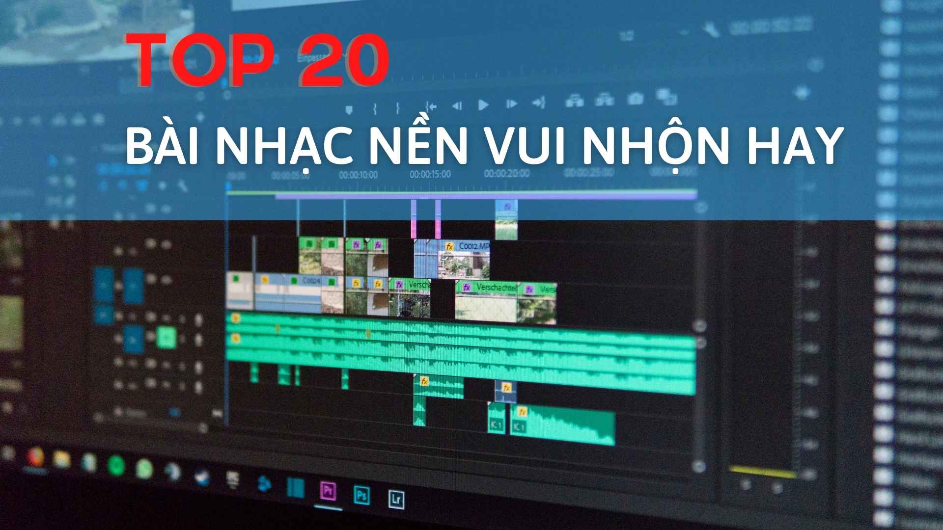 Top 20 bài nhạc vui nhộn hay nhất không bản quyền năm 2021